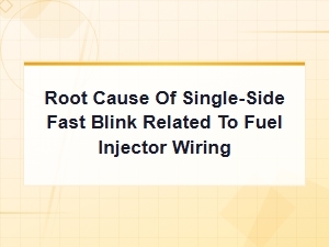 Single-Side Fast Blink Caused by Fuel Injector Wiring Fault