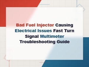 Bad Fuel Injector Causing Electrical Issues Fast Turn Signal Multimeter Troubleshooting Guide